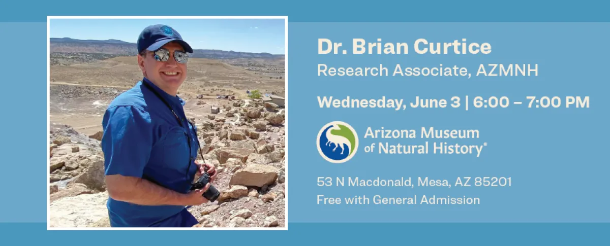 Photo of Dr. Brian Curtice at a dig sight with a baseball cap and camera as well as the given information for his talk time and date.